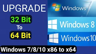 How to Upgrade WIndows 7 32Bit to WIndows 10 64Bit | Windows 7/8/10 (Explained)