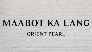 Orient Pearl - Maabot Ka Lang (1 Hour Loop Music)