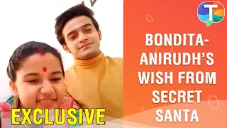 Barrister Babu's Anirudh & Bondita REVEAL what they want from their Secret Santa this Christmas