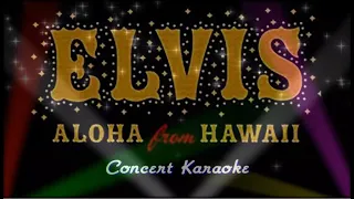 Elvis Presley Aloha From Hawaii Full Concert Karaoke