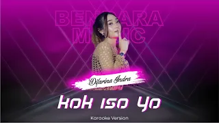 KOK ISO YO - DIFARINA INDRA - OM ADELLA - (KARAOKE VERSION)