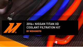 2016-2019 Nissan Titan XD 5.0L CumminsCoolant Filtration Kit Installation Guide by Mishimoto