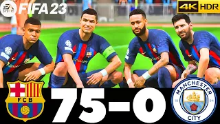 FIFA 23 - MESSI, RONALDO, MBAPPE, NEYMAR, ALL STARS | FC BARCELONA 75-0 MAN CITY PS5 4K HDR GAMEPLAY