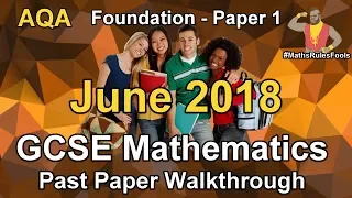 AQA GCSE Maths June 2018 Paper 1 Foundation Walkthrough (24 May 2018) (*)
