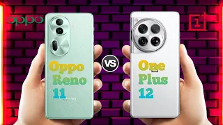 Oppo Reno 11 Vs OnePlus 12 ll Full Comparison ⚡which one is best ?