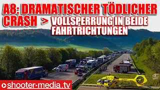 ❌  A8: DRAMATISCHER & TÖDLICHER UNFALL  ❌ | 🚧  Vollsperrung beide Fahrtrichtungen  🚧