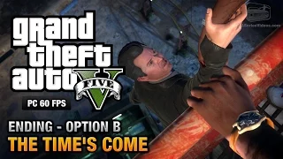 GTA 5 PC - Ending B / Final Mission #2 - The Time's Come (Michael)
