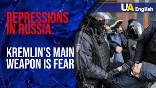 Kremlin's main weapon is fear: Russians are persecuted and repressed for their anti-war position