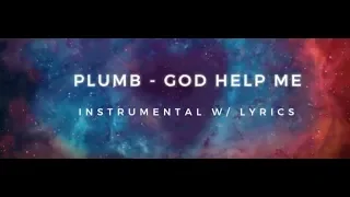 Plumb - God Help Me - Instrumental with Lyrics
