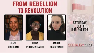 From Rebellion to Revolution (Socialism 2020)