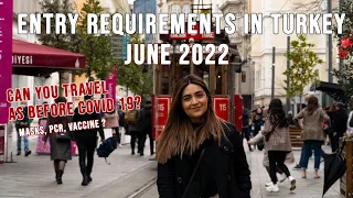 COVID19 ENTRY REQUIREMENTS IN TURKEY JUNE 2022