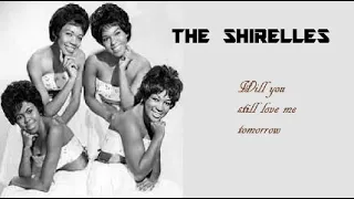 THE SHIRELLES - Will you still love me tomorrow