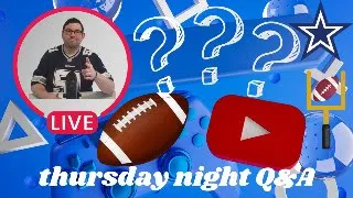 Thursday Night Q&A