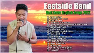 Best Hits 2022 EastSide Band | EastSide Band Greatest Hits | Eastside band OPM Love Song 2022