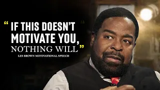 Les Brown - One of the GREATEST motivational speeches EVER | Motivational Compilation