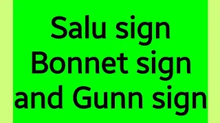 Salu sign, Bonnet sign and Gunn sign |6minutemedico