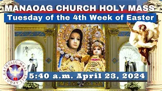 CATHOLIC MASS  OUR LADY OF MANAOAG CHURCH LIVE MASS TODAY Apr 23, 2024  5:40a.m. Holy Rosary