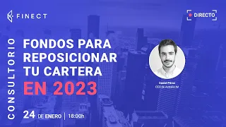 FONDOS de INVERSIÓN para tu CARTERA en 2023 🔴 Consultorio Finect