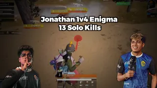 Jonathan Solo 13 Kills 🔥| Jonny 1v4 Enigma 🔥❤️ | Jonathan Army