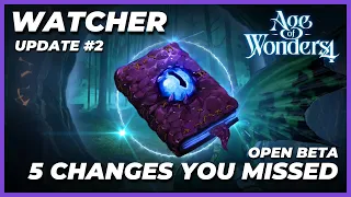 Age of Wonders 4 | Watcher Update #2 | 5 Changes You Missed