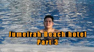 JUMEIRAH BEACH HOTEL PART3 (wedding anniversary)