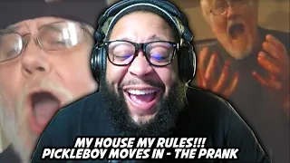 MY HOUSE MY RULES!! | PICKLEBOY MOVES IN -THE PRANK! Reaction!!!