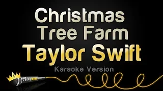 Taylor Swift - Christmas Tree Farm (Karaoke Version) | Sing King Karaoke