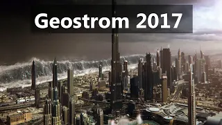 Geostorm movie - All Location & Disaster Scenes