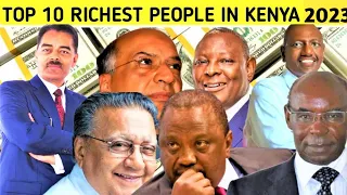 Top 10 Richest People In Kenya 2023