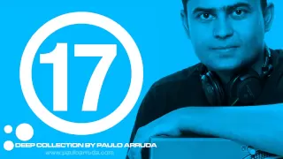 DJ Paulo Arruda - Deep House Collection 17