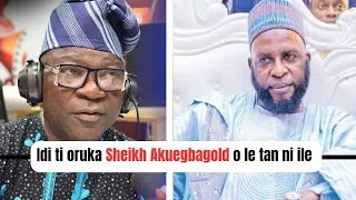 Kola Olootu on Sheikh Akeugbagold: Idi ti oruka Akuegbagold o le tan ni ile aye