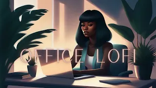 Office Lofi | 30 Lofi Hip Hop Beats Playlist for Work, Study, and Chill