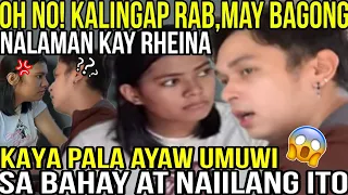 🔴OH NO! KALINGAP RAB,MAY BAGONG NALAMAN KAY RHEINA! KAYA PALA AYAW UMUWI SA BAHAY AT NAIILANG ITO..😱