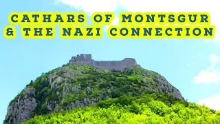 The Cathars of Montségur & the Nazi Connection