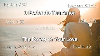 O Poder do Teu Amor | - The Power of Your Love | - Praise (Portuguese and English)