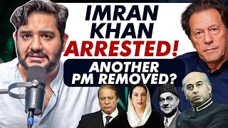 Imran Khan ARRESTED again - Will another Prime Minister be Removed?