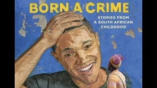 Born a Crime: Stories from a South African Childhood | Book by Trevor Noah | Chapter - 2