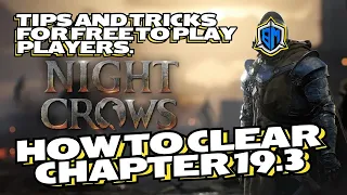 HOW TO CLEAR CHAPTER 19.3 QUEST IN NIGHT CROWS GLOBAL. TIPS AND TRICKS ON CLEARING IT.