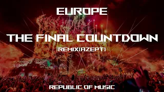 Europe - The Final Countdown Hardstyle Remix(Azept) | Republic Of Music | 4K