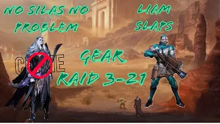 Gear Raid 3-21 | No Silas/Setram | Day 73 | Watcher of Realms