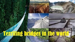 7 terrifing bridges in the world