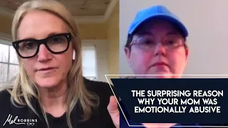 The surprising reason why your mom was emotionally abusive | Mel Robbins