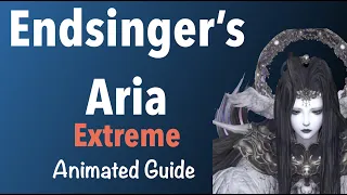 Endsinger Extreme - Endsinger's Aria Animated Guide