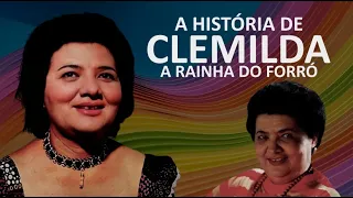 A HISTÓRIA DE CLEMILDA   A RAINHA DO FORRÓ