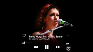 Annalisa Mazzolari - "Proud Mary" by Tina Turner