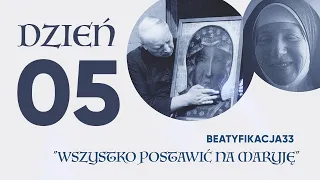 BEATYFIKACJA33 | DZIEŃ 05 | www.beatyfikacja33.pl