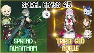 【GI】C0 Spread Alhaitham x C6 Triple Geo Noelle - Spiral Abyss 4.5 Floor 12 | Full Star Clear