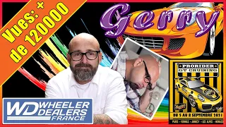 🔵⚪🔴  WHEELER DEALERS FRANCE, QUI EST GERRY ?  ⚫️🟡🔴