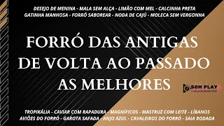 (Forró Das Antigas - De Volta Ao Passado) Os Melhores Forrós Das Antigas