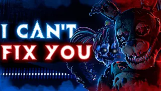 (FNAF/COLLAB) "I Can't Fix You/Remix" @CG5  @ChichiAi